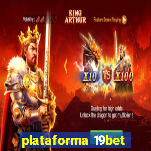 plataforma 19bet